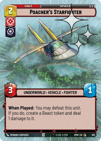 Poacher's Starfighter (663) (Hyperspace Foil) (663) [Homeworlds]